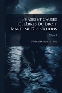 bokomslag Phases Et Causes CÃ(c)lèbres Du Droit Maritime Des Nations