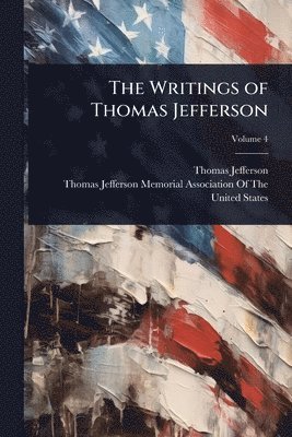 Thomas Jefferson - Writings of Thomas Jefferson, Häftad