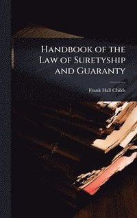 bokomslag Handbook of the Law of Suretyship and Guaranty