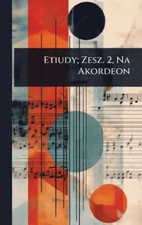 bokomslag Etiudy; Zesz. 2, Na Akordeon