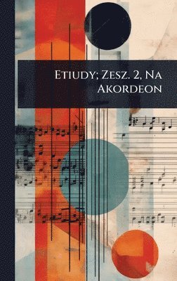 bokomslag Etiudy; Zesz. 2, Na Akordeon