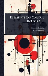 bokomslag Elements Du Calcul Integral...