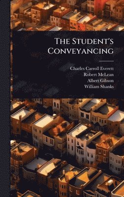 Charles Carroll Everett, Robert McLean, Albert Gibson - Student's Conveyancing, Inbunden