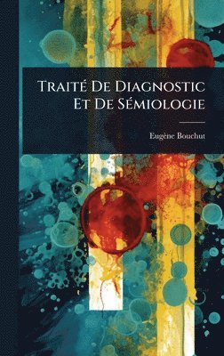 bokomslag TraitÃ(c) De Diagnostic Et De SÃ(c)miologie