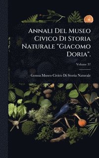 bokomslag Annali Del Museo Civico Di Storia Naturale "Giacomo Doria".