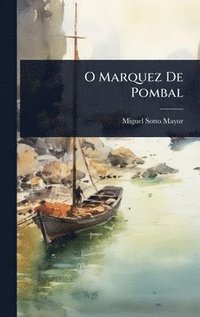 bokomslag O Marquez De Pombal