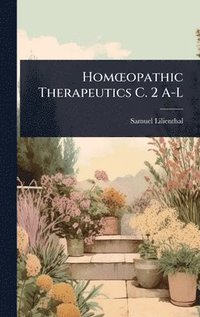 bokomslag HomÅ"opathic Therapeutics C. 2 A-L