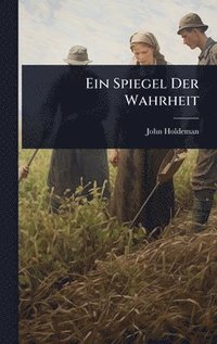 bokomslag Ein Spiegel Der Wahrheit