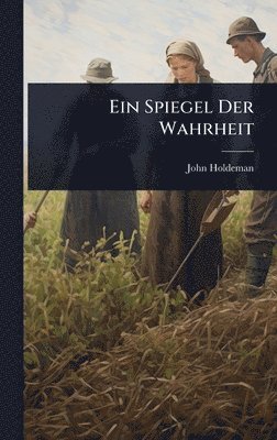 bokomslag Ein Spiegel Der Wahrheit
