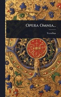 bokomslag Opera Omnia...