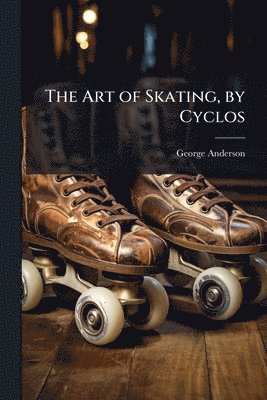 bokomslag The Art of Skating, by Cyclos