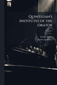 bokomslag Quintilian's Institutes of the Orator