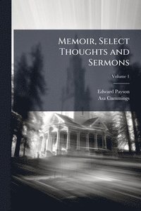 bokomslag Memoir, Select Thoughts and Sermons