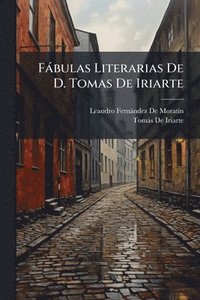 bokomslag Fàbulas Literarias De D. Tomas De Iriarte