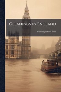 bokomslag Gleanings in England