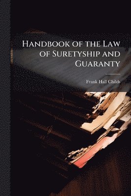 bokomslag Handbook of the Law of Suretyship and Guaranty