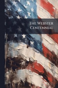 bokomslag Webster Centennial