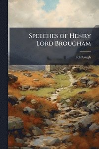 bokomslag Speeches of Henry Lord Brougham