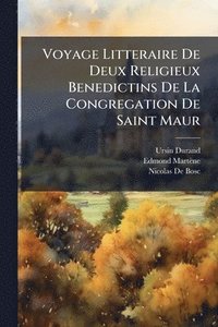 bokomslag Voyage Litteraire De Deux Religieux Benedictins De La Congregation De Saint Maur