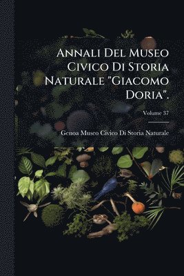 bokomslag Annali Del Museo Civico Di Storia Naturale "Giacomo Doria".