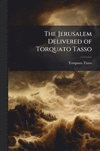 bokomslag Jerusalem Delivered of Torquato Tasso