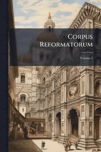 bokomslag Corpus Reformatorum