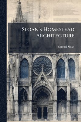 bokomslag Sloan's Homestead Architecture
