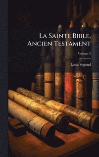 bokomslag Sainte Bible, Ancien Testament