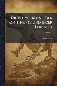 bokomslag Entwicklung Der Kontinente Und Ihrer Lebewelt
