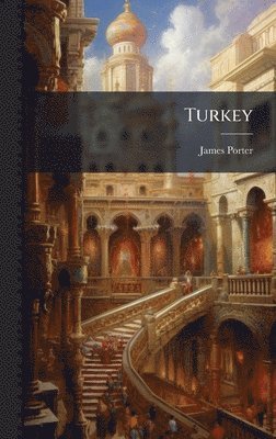 James Porter - Turkey, Inbunden