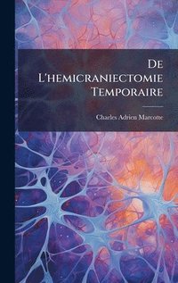 bokomslag De L'hemicraniectomie Temporaire