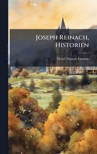 bokomslag Joseph Reinach, Historien