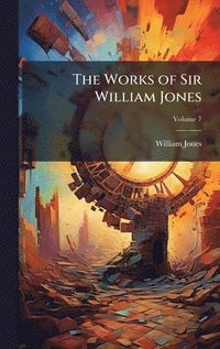 bokomslag Works of Sir William Jones