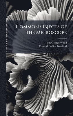 bokomslag Common Objects of the Microscope