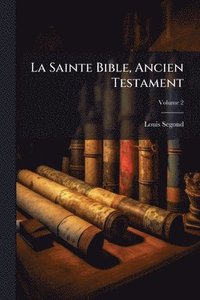bokomslag Sainte Bible, Ancien Testament