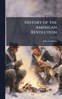 bokomslag History of the American Revolution