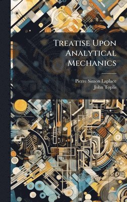 bokomslag Treatise Upon Analytical Mechanics