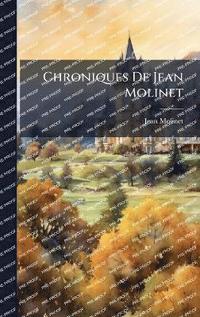 bokomslag Chroniques De Jean Molinet