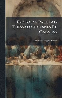 bokomslag Epistolae Pauli Ad Thessalonicenses Et Galatas