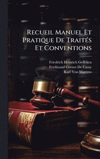bokomslag Recueil Manuel Et Pratique De TraitÃ(c)s Et Conventions