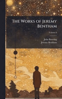 bokomslag Works of Jeremy Bentham