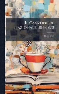 bokomslag Canzoniere Nazionale 1814-1870