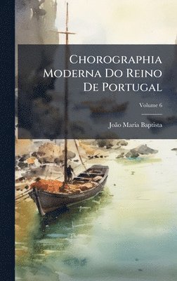 bokomslag Chorographia Moderna Do Reino De Portugal
