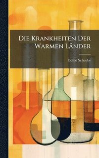 bokomslag Krankheiten Der Warmen Länder