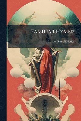 bokomslag Familiar Hymns