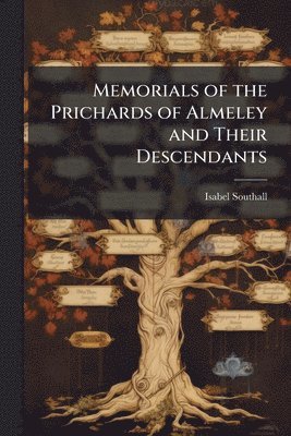 Isabel Southall - Memorials of the Prichards of Almeley and Their Descendants, Häftad