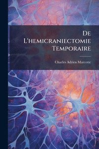 bokomslag De L'hemicraniectomie Temporaire