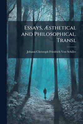 bokomslag Essays, Ã¿sthetical and Philosophical. Transl