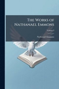bokomslag Works of Nathanael Emmons