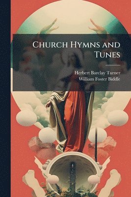 bokomslag Church Hymns and Tunes
